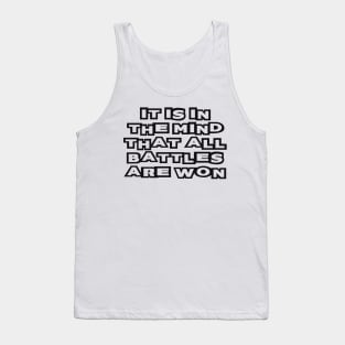 Mind Battles Are Won Tank Top